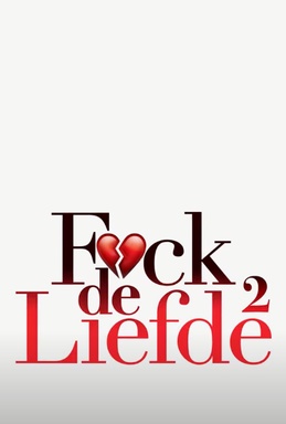 F*ck de Liefde 2