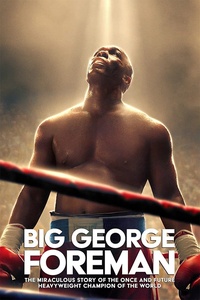 Big George Foreman: The Miraculous Story of the Once and Future Heavyweight