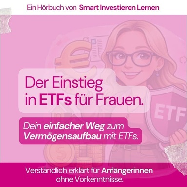 Der Einstieg in ETF's für Frauen.: Dein einfacher Weg zum Vermögensaufbau mit ETFs – verständlich erklärt für Anfängerinnen ohne Vorkenntnisse.
