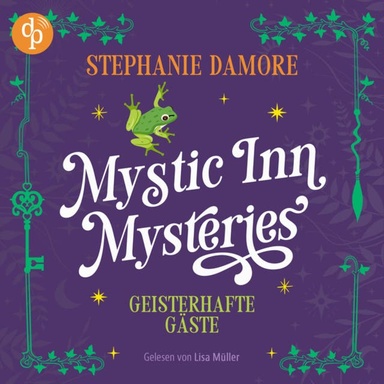 Geisterhafte Gäste | Ein Paranormal Cosy Crime Hörbuch - Mystic Inn Mysteries, Band 3 (Ungekürzt)