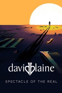 David Blaine: Spectacle of the Real