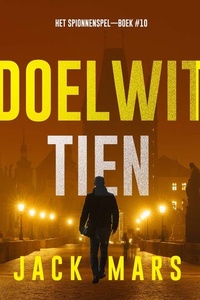 Doelwit Tien (Het Spionnenspel—Boek #10)
