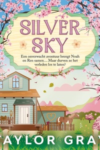 Silver Sky: Een onverwacht avontuur brengt Noah en Ren samen... Maar durven ze het verleden los te laten?