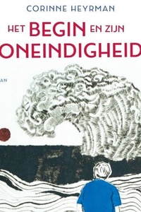 Het begin en zijn oneindigheid