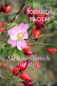 Als Rozenbottels rijp zijn