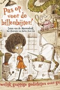 Pas op voor de billenbijter!: Gruwelijk grappige gedichtjes over griezels