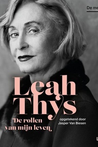 Leah Thys - De rollen van mijn leven