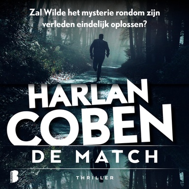 De match: Zal Wilde het mysterie rondom zijn verleden eindelijk oplossen?