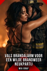 Vals Brandalarm voor een Wilde Brandweer Neukpartij