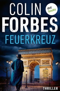 Feuerkreuz: Thriller | Secret Intelligence Service 4 – Ganz Europa schwebt in Gefahr …