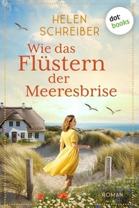 Wie das Flüstern der Meeresbrise: Roman | Nordseeträume auf Jütborg 2: Ein warmherziger Liebesroman