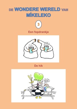 De wondere wereld van Míkeleko 3 - Een fopdrankje en De hik