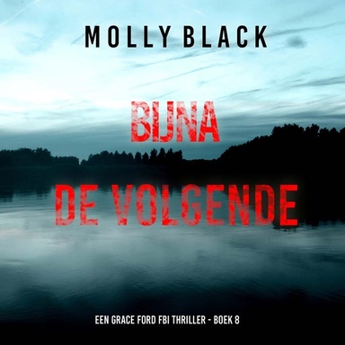 Bijna de Volgende (Een Grace Ford FBI Thriller - Boek 8)