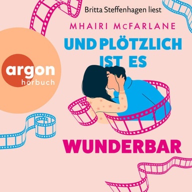 Und plötzlich ist es wunderbar (Ungekürzte Lesung)