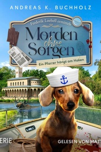 Ein Pfarrer hängt am Haken - Morden ohne Sorgen, Folge 7 (Ungekürzt)