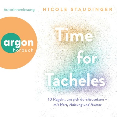 Time for Tacheles - 10 Regeln, um sich durchzusetzen - mit Herz, Haltung und Humor (Ungekürzte Autorinnenlesung)