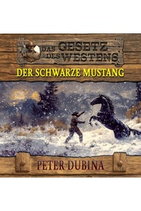 Gesetz des Westens Band 4: Der schwarze Mustang