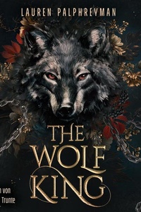 The Wolf King: Enemies-to-Lovers-Romantasy