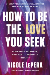 How to be the love you seek