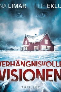 Verhängnisvolle Visionen - Schwedenthriller, Band 11 (ungekürzt)