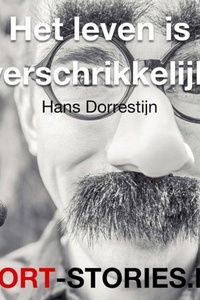Het leven is verschrikkelijk