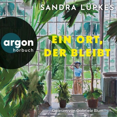 Ein Ort, der bleibt (Ungekürzte Lesung)