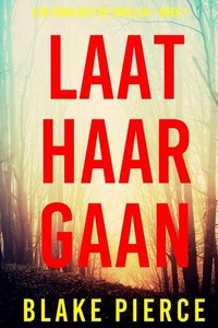 Laat Haar Gaan (Een Fiona Red FBI Thriller—Boek 1)