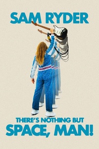 There’s Nothing But Space, Man!