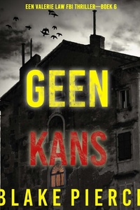 Geen Kans (Een Valerie Law FBI Thriller—Boek 6)
