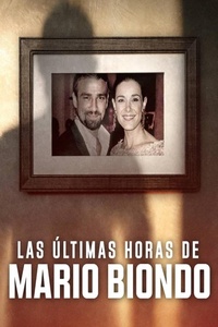 Las últimas horas de Mario Biondo