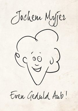 Jochem Myjer – Even Geduld Aub!