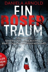 Ein böser Traum - 3 spannende Thriller in einem Hörbuch (ungekürzt)