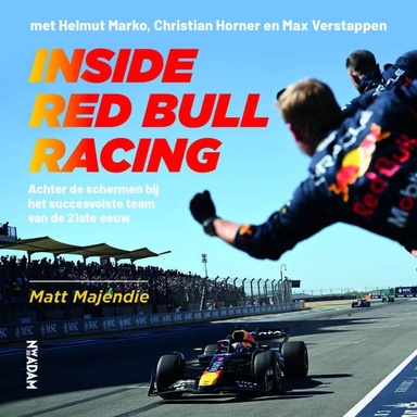 Inside Red Bull Racing: Achter de schermen bij het succesvolste team van de 21e eeuw