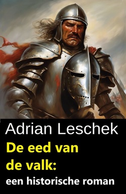 De eed van de valk: een historische roman