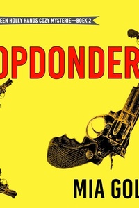 Opdonder (Een Holly Hands Cozy Mysterie—Boek 2)