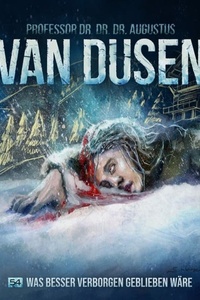 Van Dusen, Folge 54: Was besser verborgen geblieben wäre (Ungekürzt)