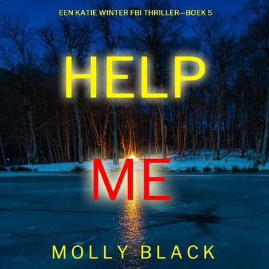 Help Me (Een Katie Winter FBI Thriller—Boek 5)