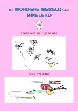 De wondere wereld van Míkeleko 10 - Fantje redt met zijn bandje en De ontvoering