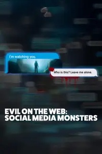 Evil On The Web: Social Media Monsters