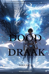 Dood Draak:Een Episch Fantasie LitRPG GameLit Avontuur Roman(Volume 8)