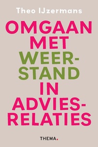Omgaan met weerstand in adviesrelaties