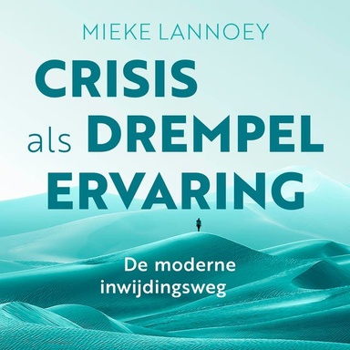 Crisis als drempelervaring: De moderne inwijdingsweg
