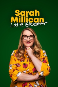 Sarah Millican: Late Bloomer