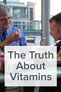 The Truth about vitamins