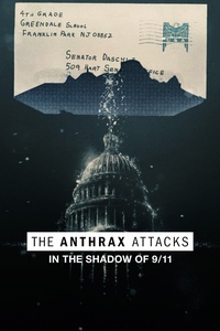 The Anthrax Attacks: In the Shadow of 9/11