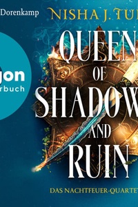Queen of Shadows and Ruin - Das Nachtfeuer-Quartett - Das Nachtfeuer-Quartett 4, Band 4 (Ungekürzte Lesung)
