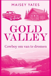 Gold Valley 1 - Cowboy om van te dromen