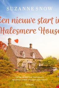Een nieuwe start in Halesmere House: Zal de magie van Halesmere opnieuw liefde brengen aan Alice?
