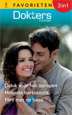 Doktersroman Favorieten 895 - Geluk voor het oprapen / Helende hartstocht / Flirt met de baas