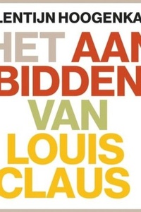 Het aanbidden van Louis Claus